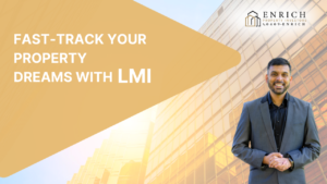 Demystifying LMI: A Property Investor’s Secret Weapon