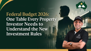 Federal Budget 2026: One Table Every Property Investor Needs to Understand the New Investment Rules